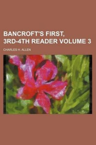 Cover of Bancroft's First, 3rd-4th Reader Volume 3