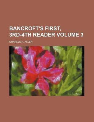 Book cover for Bancroft's First, 3rd-4th Reader Volume 3