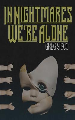 Book cover for In Nightmares We're Alone