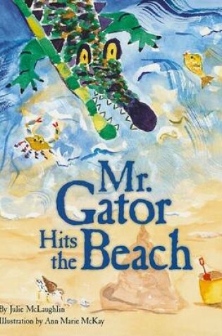 Cover of Mr. Gator Hits the Beach