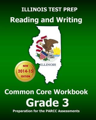 Book cover for Illinois Test Prep Reading and Writing Common Core Workbook Grade 3