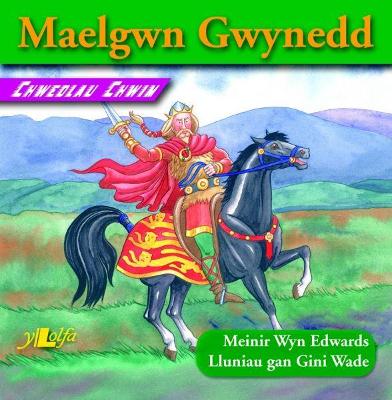 Book cover for Chwedlau Chwim: Maelgwn Gwynedd