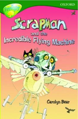 Book cover for Oxford Reading Tree: Level 12: Treetops: More Stories C: Scrapman and the Incredible Flying Machine
