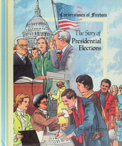 Book cover for The Story of Presidential Elections
