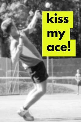 Book cover for Kiss My Ace