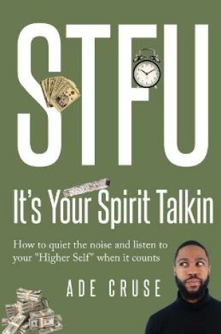 Cover of STFU It's Your Spirit Talkin