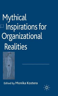 Cover of Mythical Inspirations for Organizational Realities