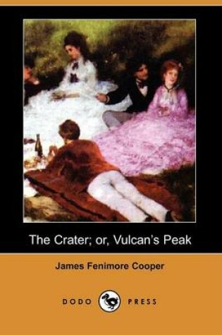 Cover of The Crater; Or, Vulcan's Peak (Dodo Press)