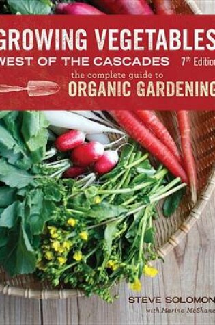 Cover of Growing Vegetables West Of The Cascades, Updated 6Th Edition