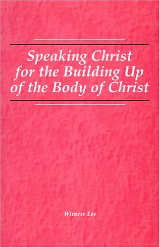 Book cover for Speaking Christ for the Building Up of the Body of Christ