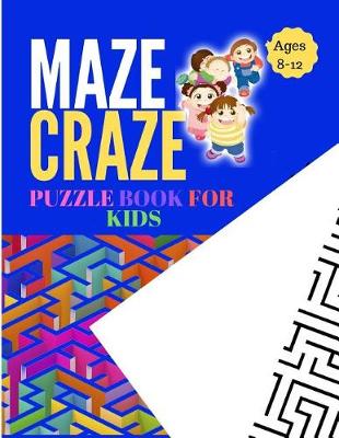 Book cover for Maze Craze Puzzle Book for Kids
