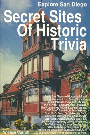 Cover of Secret Sites of Historic Trivia in San Diego