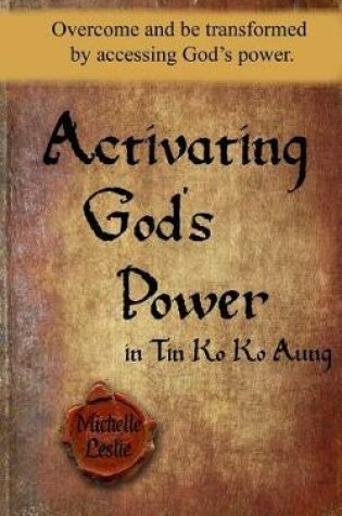 Cover of Activating God's Power in Tin Ko Ko Aung (Masculine Version)