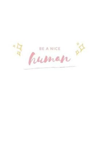 Cover of Be A Nice Human