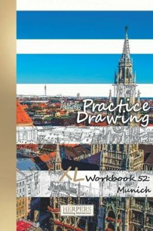 Cover of Practice Drawing - XL Workbook 52