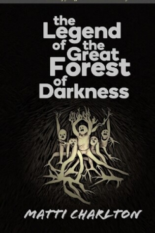 Cover of The Legend of the Great Forest of Darkness