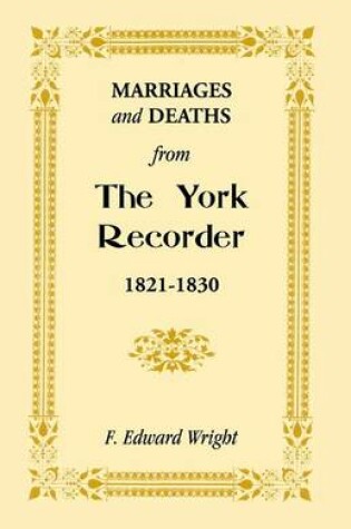 Cover of Marriages and Deaths from the York Recorder, 1821-1830