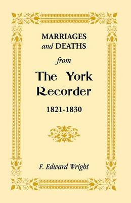 Book cover for Marriages and Deaths from the York Recorder, 1821-1830