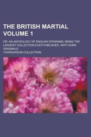 Cover of The British Martial; Or, an Anthology of English Epigrams