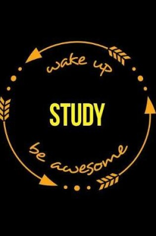 Cover of Wake Up Study Be Awesome Gift Notebook for Biologists, Wide Ruled Journal
