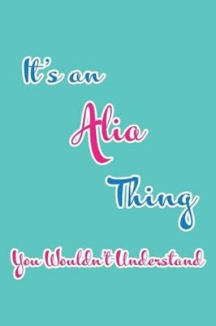 Cover of It's an Alia Thing You Wouldn't Understand