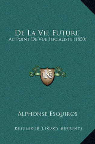 Cover of de La Vie Future