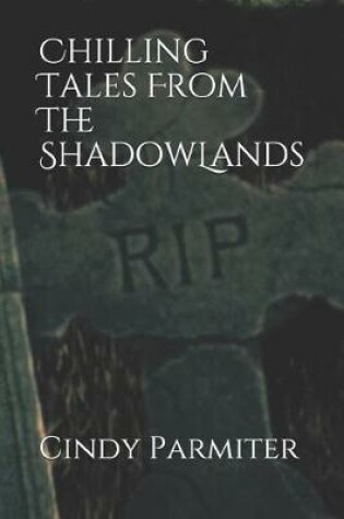 Cover of Chilling Tales From The ShadowLands