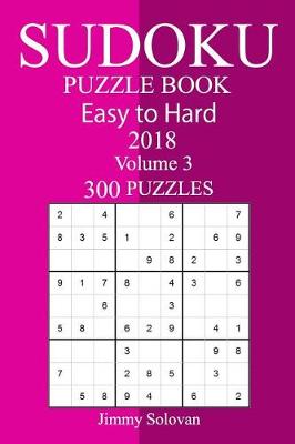 Book cover for 300 Easy to Hard Sudoku Puzzle Book 2018