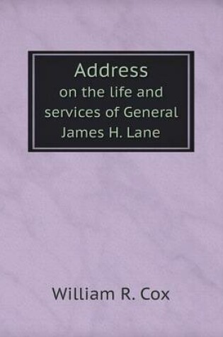 Cover of Address on the life and services of General James H. Lane