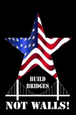 Book cover for Build Bridges Not Walls