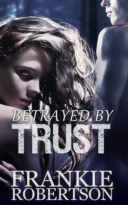 Book cover for Betrayed By Trust