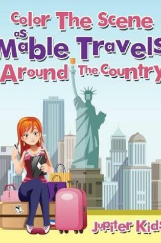 Cover of Color The Scene As Mable Travels Around The Country