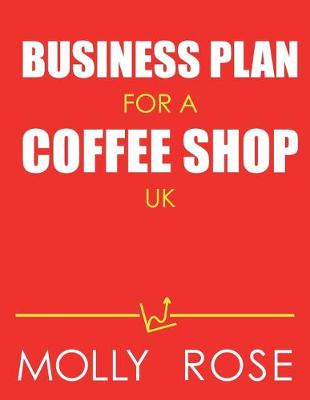 Book cover for Business Plan For A Coffee Shop Uk