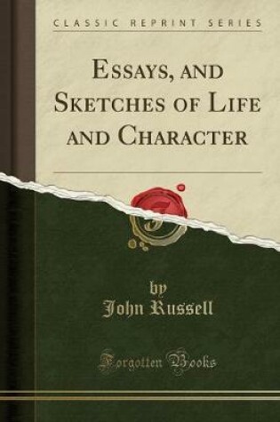 Cover of Essays, and Sketches of Life and Character (Classic Reprint)