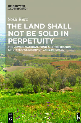 Cover of The Land Shall Not Be Sold in Perpetuity