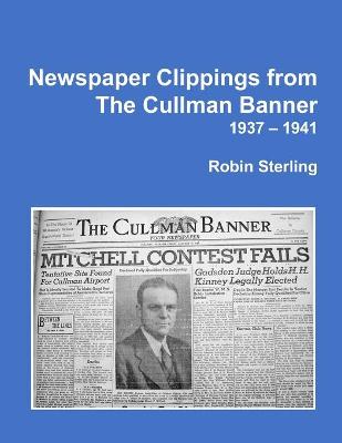 Book cover for Newspaper Clippings from the Cullman Banner 1937 - 1941