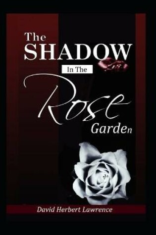 Cover of The Shadow in the Rose Garden (Illustrated)