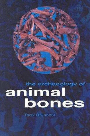 Cover of Archaeology of Animal Bones