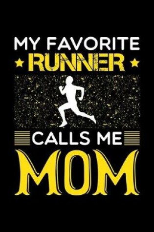 Cover of My Favorite Runner Calls Me Mom