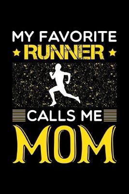 Book cover for My Favorite Runner Calls Me Mom