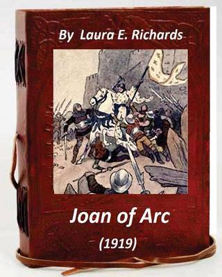 Book cover for Joan of Arc (1919) by Laura E. Richards (Original Version)