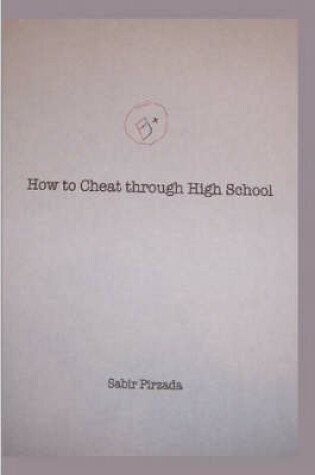 Cover of How to Cheat Through High School