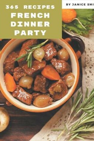 Cover of 365 French Dinner Party Recipes