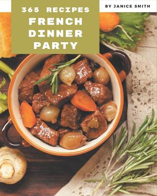 Book cover for 365 French Dinner Party Recipes