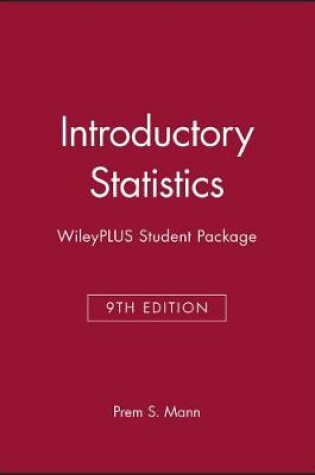 Cover of Introductory Statistics, 9e Wileyplus Student Package