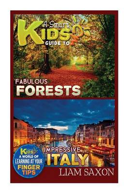 Book cover for A Smart Kids Guide to Fabulous Forests and Impressive Italy