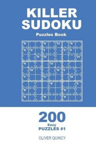 Cover of Killer Sudoku - 200 Easy Puzzles 9x9 (Volume 1)