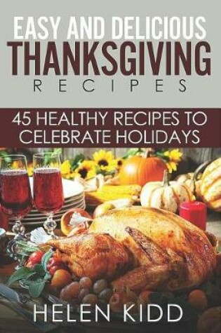 Cover of Easy and Delicious Thanksgiving Recipes