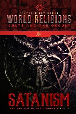 Book cover for Satanism & the Rise of Devil Worship Vol.1