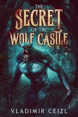 Cover of The Secret of the Wolf Castle